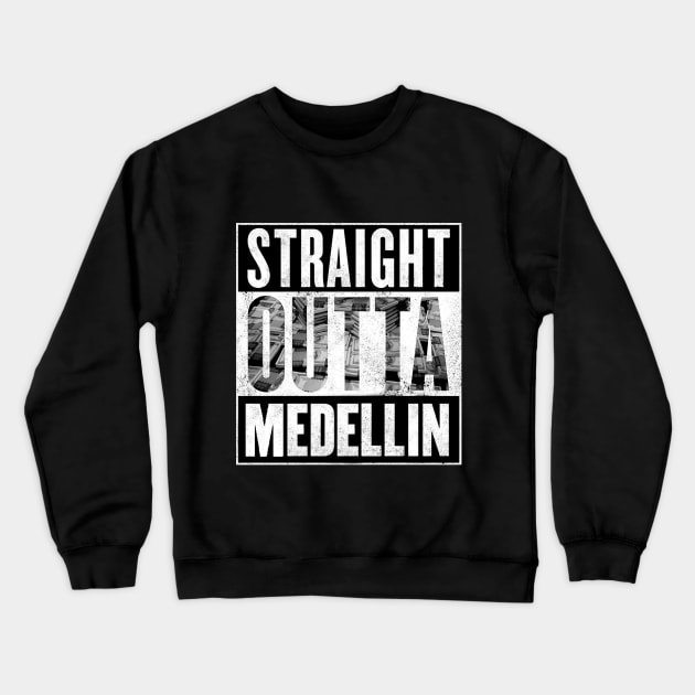 Straight outta medellin Crewneck Sweatshirt by Ward